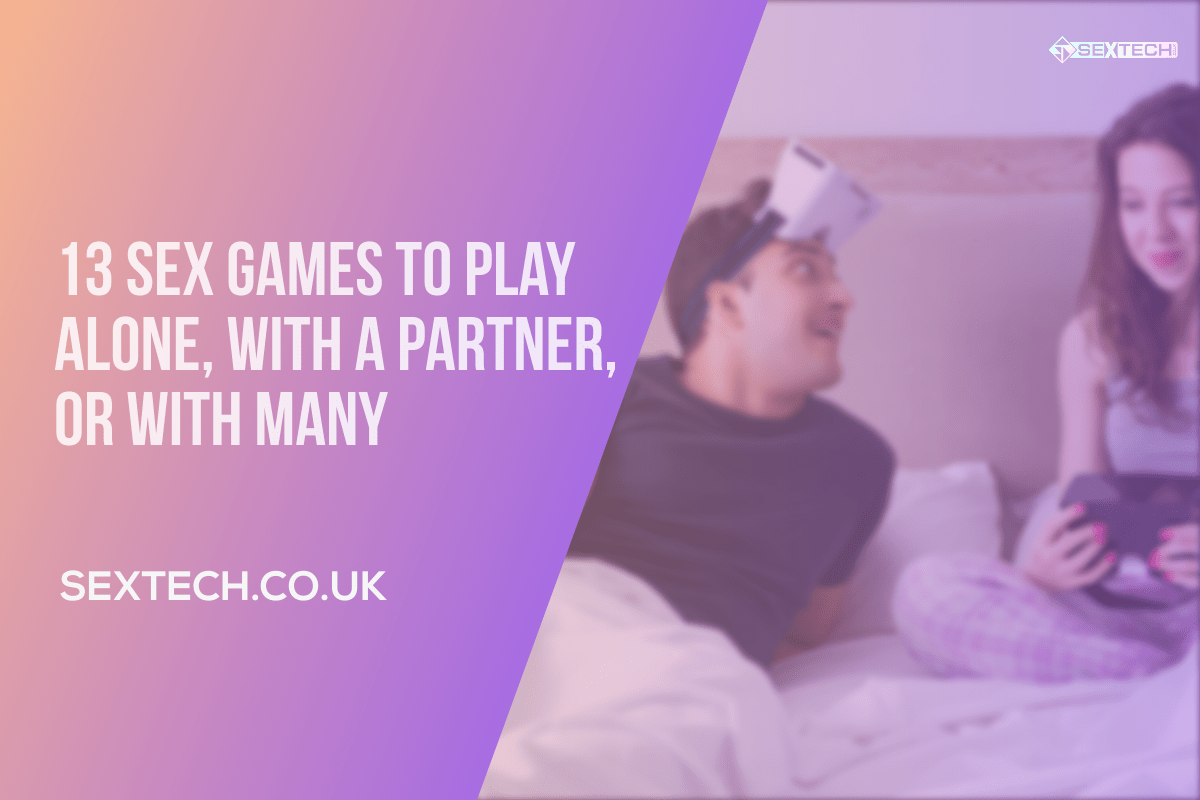 13 Sex Tech Games To Enjoy Alone, Together or With Many
