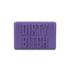 Dirty bitch soap bar.